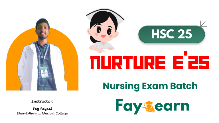 NURTURE E’25 [HSC 25 Nursing Admission Exam Batch]
